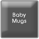 <b>Baby Mugs